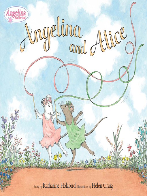 Title details for Angelina and Alice by Katharine Holabird - Available